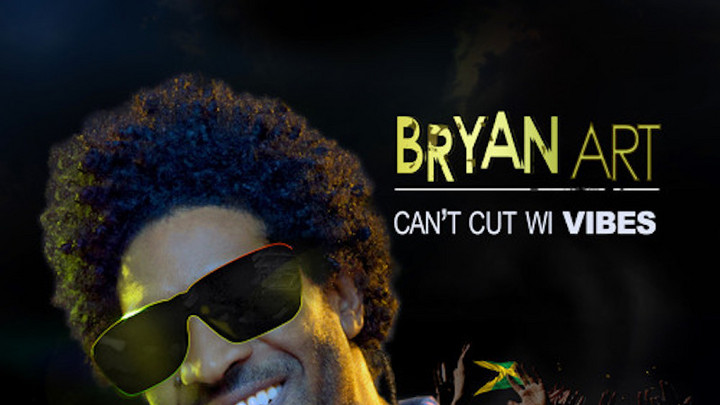 Bryan Art - Can't Cut Wi Vibes [10/31/2017]