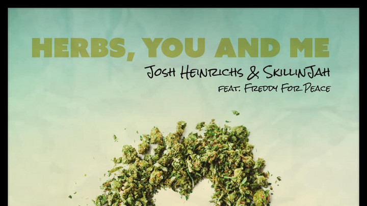 Josh Heinrichs & SkillinJah feat. Freddy For Peace - Herbs, You and Me [2/12/2021]