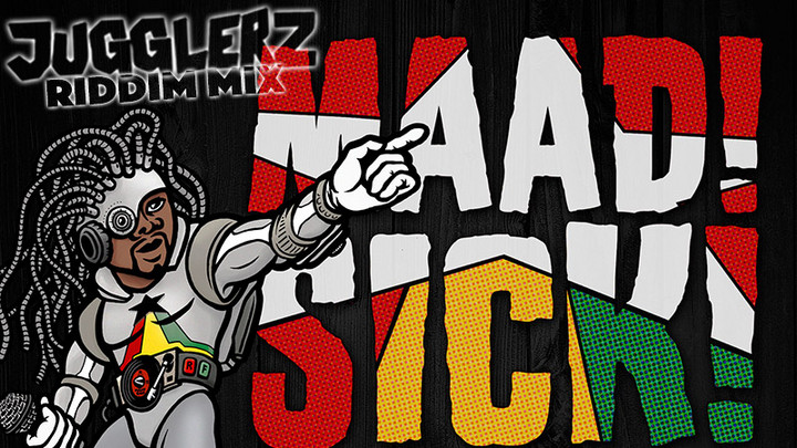 Maad Sick Reggaeville Riddim - Riddim Mix by Jugglerz [6/3/2016]