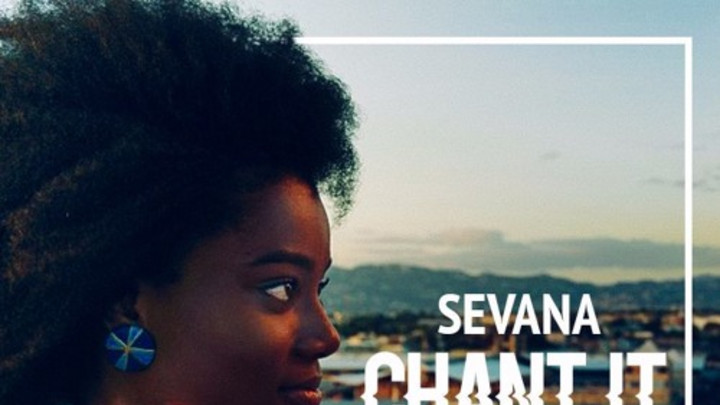 Sevana - Chant It [3/1/2016]