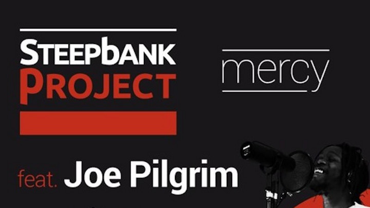 Steep Bank Project feat. Joe Pilgrim - Mercy [11/18/2017]