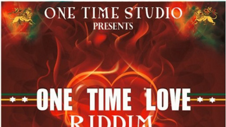 One Time Love Riddim Mix [10/5/2015]