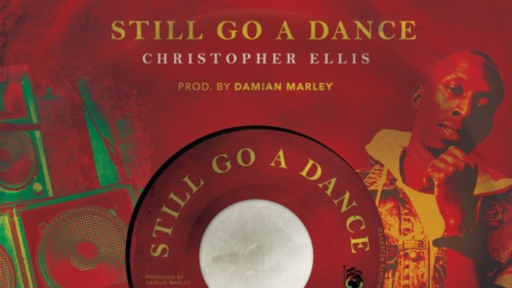 Christopher Ellis - Still Go A Dance [1/31/2020]