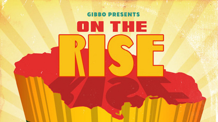 On The Rise Mixtape by Gibbo Presents [2/13/2017]