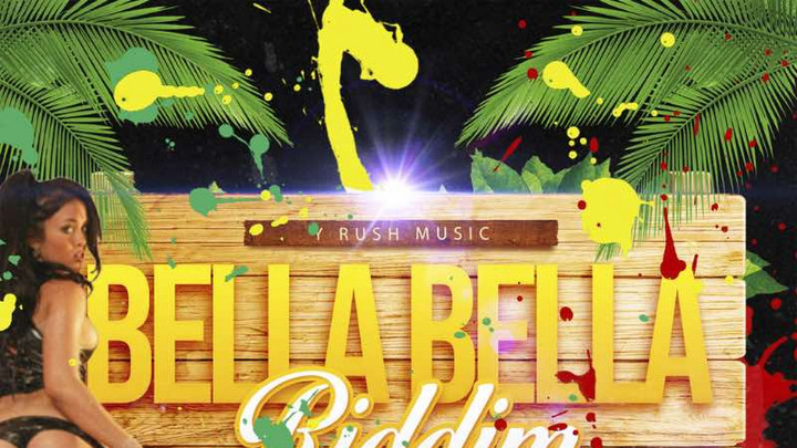 Various Artists - Bella Bella Riddim (Full Album) [10/19/2018]