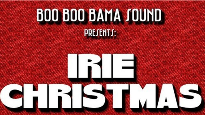 Boo Boo Bama Sound - Irie Christmas 2014 (Mixtape) [12/21/2014]
