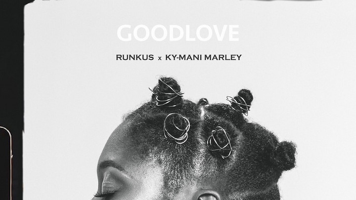Runkus x Ky-Mani Marley - Goodlove [4/6/2022]