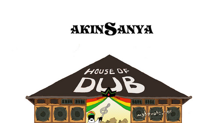 Akinsanya - House Of Dub [8/3/2018]