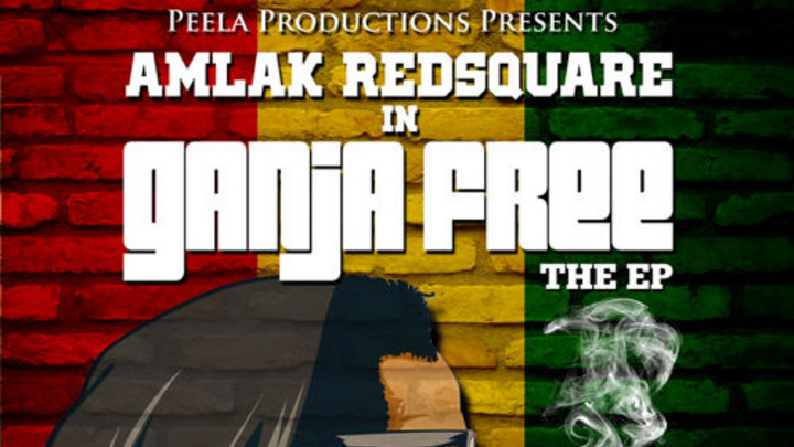 Amlak Redsquare - Ganja Free EP [3/26/2015]