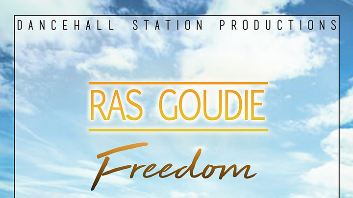 Ras Goudie - Freedom [11/8/2018]