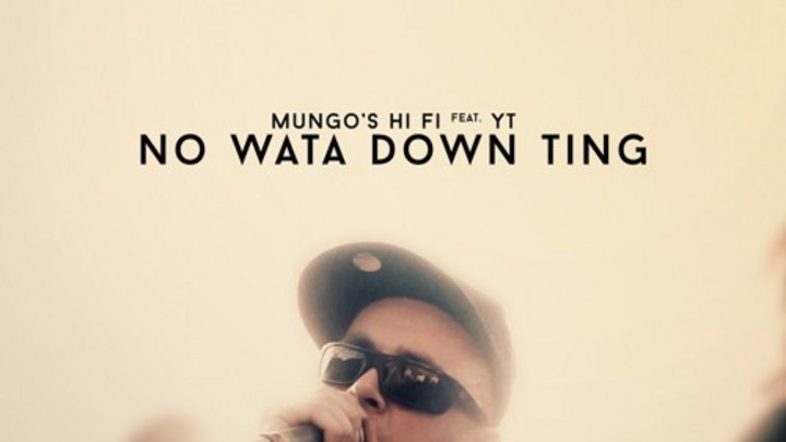 Mungo's Hi Fi feat. YT & Johnny Osbourne - No Wata Down Ting (Preview) [3/2/2016]