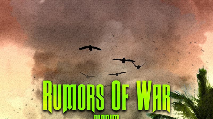 Rumors Of War Riddim (Megamix) [2/3/2018]