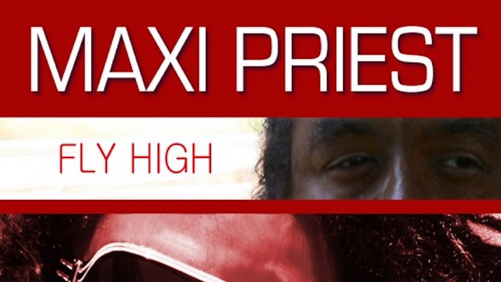 Maxi Priest - Fly High [10/23/2020]