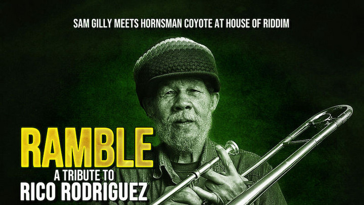 Sam Gilly Meets Hornsman Coyote - Ramble (A Tribute to Rico Rodriguez) [1/31/2019]