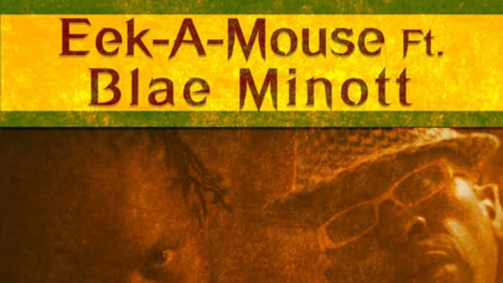 Eek A Mouse feat. Blae Minott - A Badmind Dem [1/27/2016]