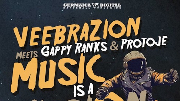 Veebrazion meets Gappy Ranks & Protoje - Music Is A Mission (RMX) [7/25/2018]