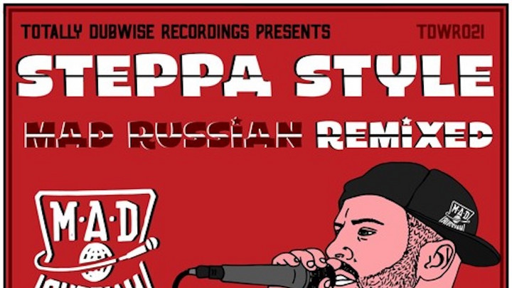 Steppa Style - Mad Russian Remixed (Full Album) [11/24/2017]