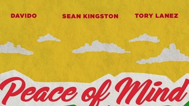 Sean Kingston feat. Tory Lanez & Davido - Peace of Mind [4/25/2019]