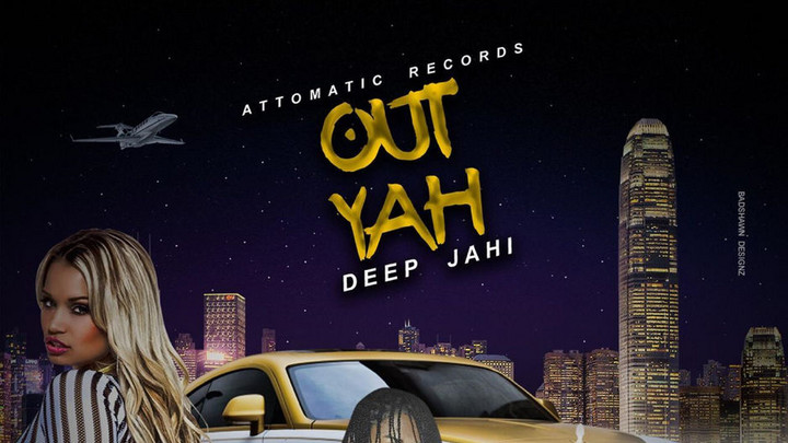 Deep Jahi - Out Yah [1/29/2019]
