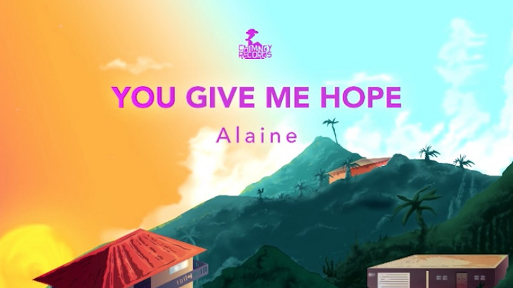 Alaine - You Give Me Hope [2/20/2019]