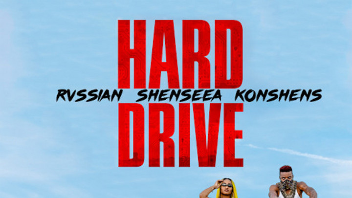 Shenseea & Konshens & Rvssian - Hard Drive [6/15/2018]
