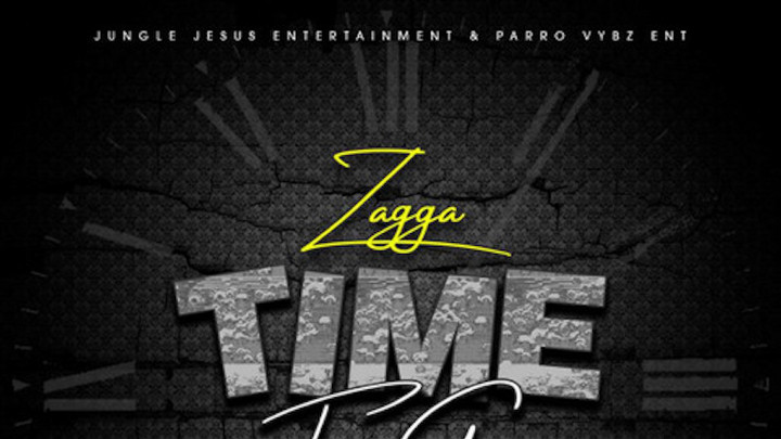 Zagga - Time Fi Go [4/9/2021]