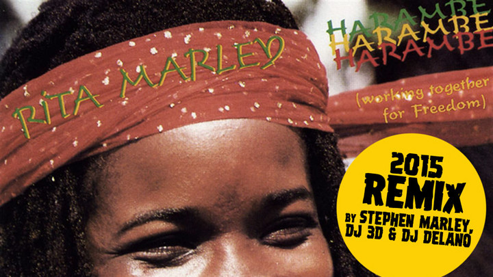 Rita Marley - Harambe (Stephen Ragga Marley, DJ 3D & DJ Delano REMX) [5/2/2015]