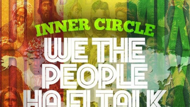 Inner Circle feat. Kabaka Pyramid - We The People Haffi Talk (Dubb Mix) [11/19/2015]