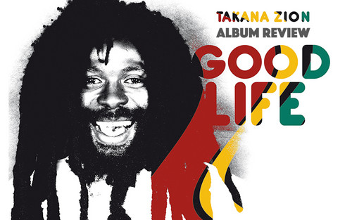 Album Review: Takana Zion – Good Life