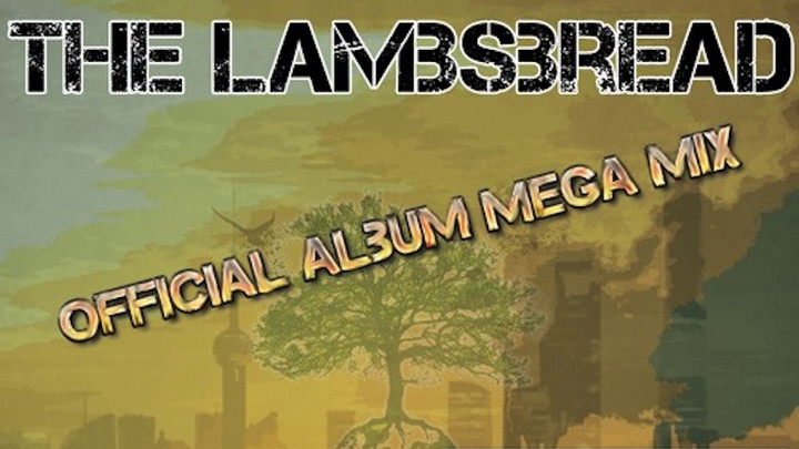 The Lambsbread - World Needs Love Megamix [7/17/2017]