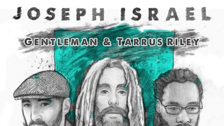 Joseph Israel feat. Gentleman & Tarrus Riley - People Need Hope [2/16/2016]