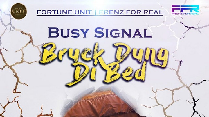 Busy Signal - Bruk Down Di Bed [9/21/2018]