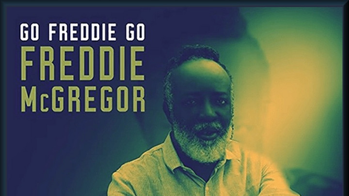 Freddie McGregor - Go Freddie Go [1/17/2018]
