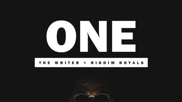 The Writer & Riddim Royals - One (Full Album) [6/1/2018]