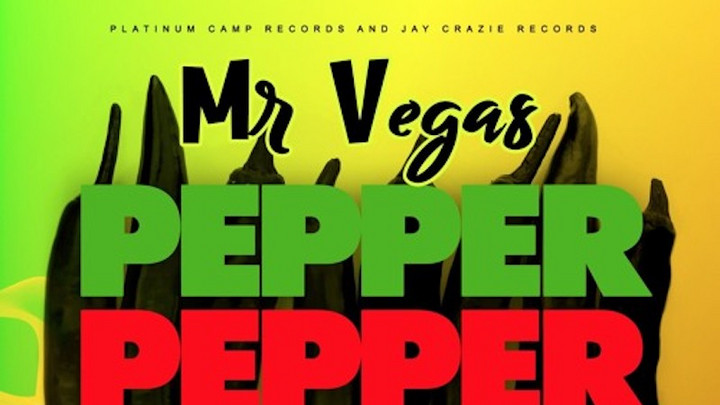 Mr. Vegas - Pepper Dem [7/29/2018]