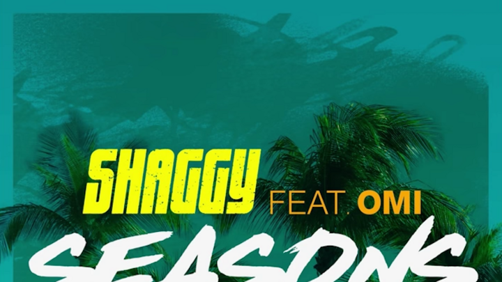 Shaggy feat. OMI - Seasons [2/17/2017]