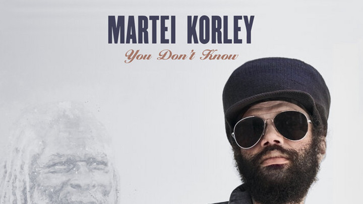 Martei Korley - You Don't Know [1/6/2023]