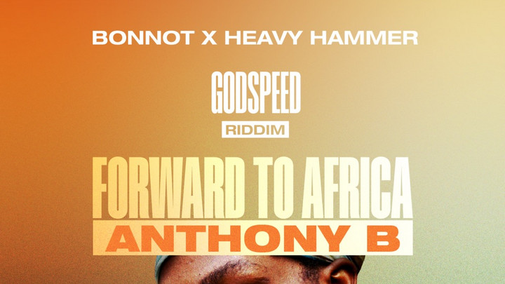 Anthony B - Forward to Africa (Godspeed Riddim) [3/15/2024]