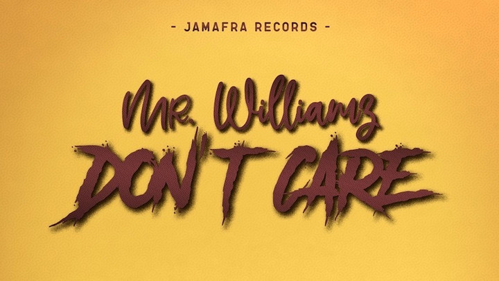 Mr. Williamz - Don't Care [1/3/2020]