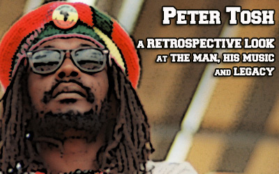Peter Tosh – A Retrospective Look At The Man, His Music & Legacy