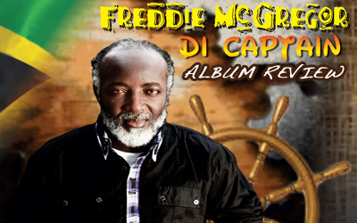 Album Review: Freddie McGregor - Di Captain