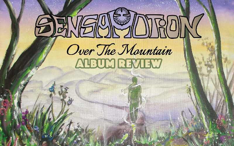 Album Review: Sensamotion - Over The Mountain
