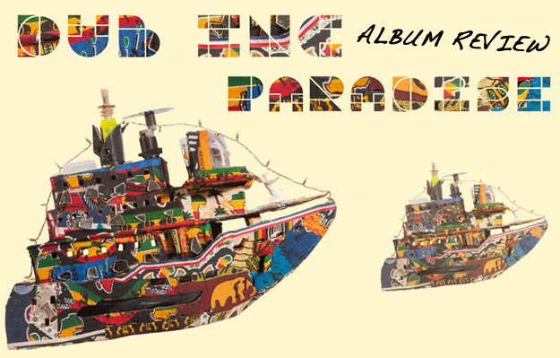 Album Review: Dub Inc - Paradise