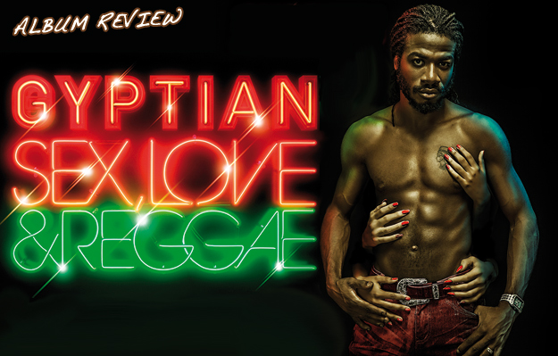 Album Review: Gyptian - Sex, Love & Reggae