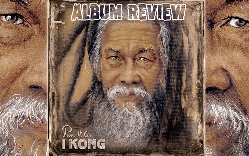 Album Review: I Kong - Pass It On