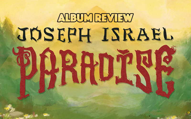 Album Review: Joseph Israel - Paradise