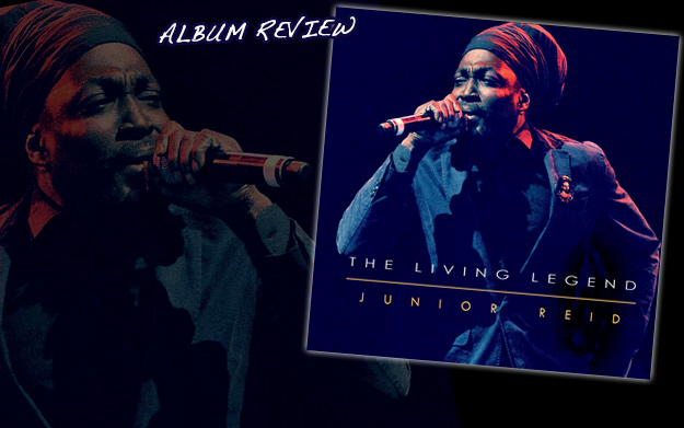 Album Review: Junior Reid - The Living Legend
