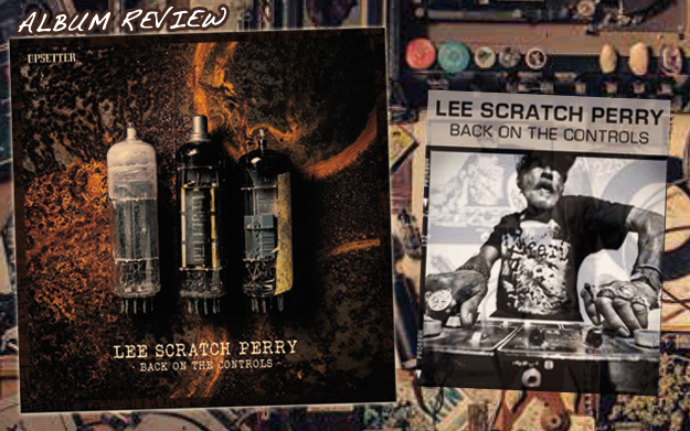 Album Review: Lee Scratch Perry - Back On The Controls