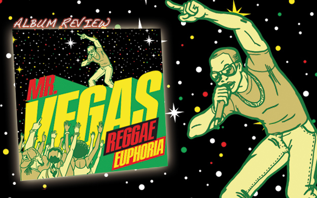 Album Review: Mr. Vegas - Reggae Euphoria