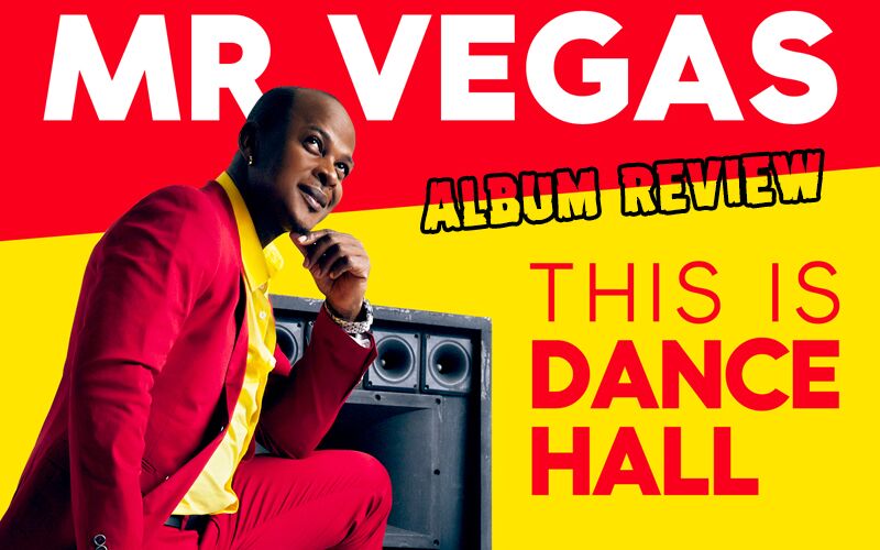 Album Review: Mr. Vegas - This Is Dancehall